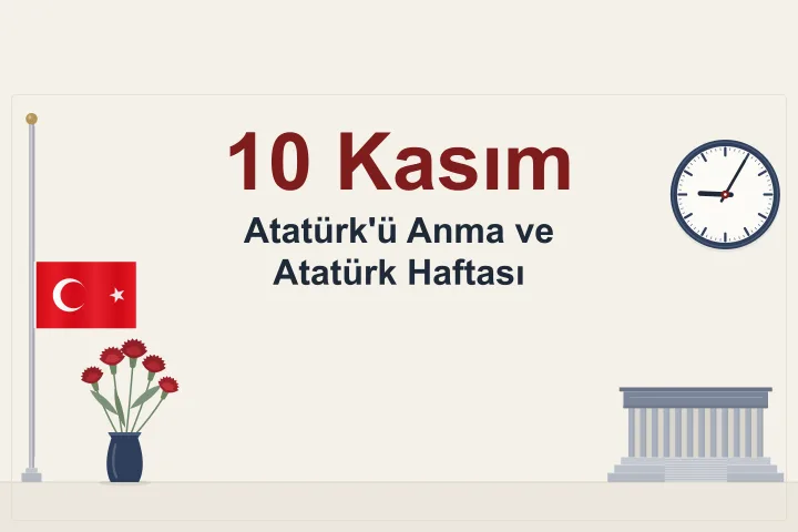 Krem zeminde solda yarıya indirilmiş Türk bayrağı ve vazoda kırmızı karanfiller, sağda saat 09.05'i gösteren rakamsız duvar saati ve Anıtkabir'i andıran sütunlu yapı.